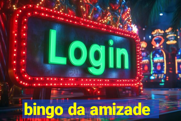 bingo da amizade